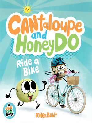 cover image of Cantaloupe and HoneyDo Ride a Bike